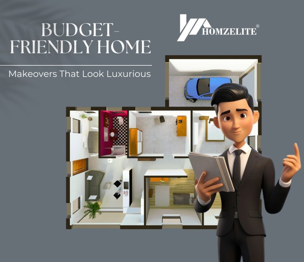 Budget-Friendly Home Makeovers That Look Luxurious – Homezelite- Blogs
